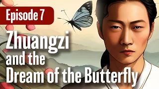 Episode7 - Zhuangzi and the Dream of the Butterfly