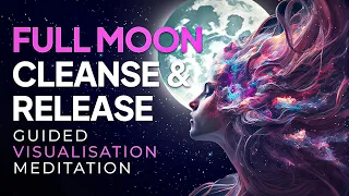 Full Moon Meditation April 2024 | Energy Cleansing & Healing