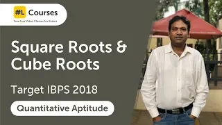 Square Roots & Cube Roots | Tools & Techniques | Quantitative Aptitude | Target IBPS 2018 | Day 15