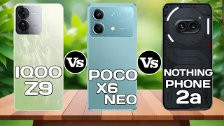 Iqoo Z9  Vs Poco X6 Neo Vs Nothing Phone 2a #Pn52tech.