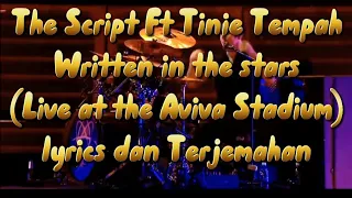 The Script Ft Tinie Tempah - Written in the stars (Live at the aviva stadium) lyrics dan Terjemahan
