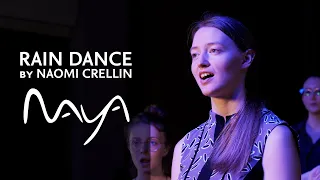 Naya Chorale - Rain Dance by Naomi Crellin