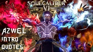 SOULCALIBUR VI - ALL AZWEL INTRO & QUOTES WITH MOST CHARACTERS