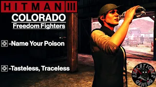 Hitman 3: Colorado - Freedom Fighters - Name Your Poison, Tasteless, Traceless