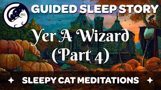 Halloween at Hogwarts - 'Yer a Wizard' (Part 4/4) - Sleep Story Meditation Inspired by Harry Potter