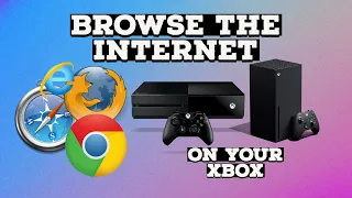 BROWSE THE INTERNET ON YOUR XBOX! (Xbox Series X & Xbox One)