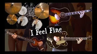 I Feel Fine - Drums, Bass, Acoustic and Lead Guitar Cover - Instrumental