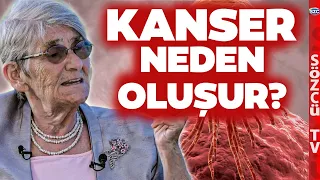 Canan Karatay Bakın Kanser İçin Ne Diyor! Kanser Neden Oluşur Tedavisi Var mı?