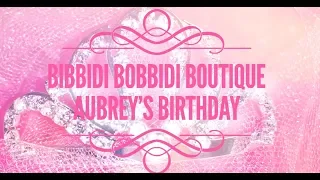 Bibbidi Bobbidi Boutique Disneyland Deluxe Castle Package Aubrey’s Birthday 2019