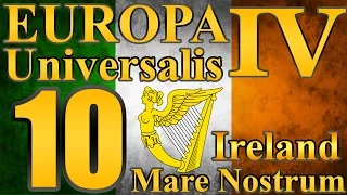 Europa Universalis 4 Ireland "Final Fail!" EP:10 [Mare Nostrum]