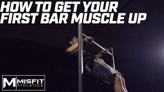 How To Get Your First Bar Muscle Up!