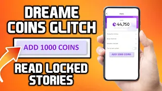 Dreame Coins Glitch - How to Read Locked Stories on Dreame?