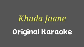 Khuda Jaane Original Karaoke | Bachna Ae Haseeno | K.K | Shilpa Rao