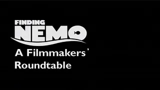 Filmmakers Roundtable | Finding Nemo