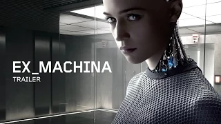 EX MACHINA Official International Trailer 1 [HD]