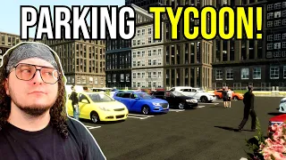 I start my very OWN PARKING BUSINESS! (Parking Tycoon Business Simulator)