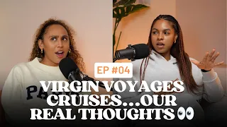 Episode 004 - Virgin Voyages cruises... our REAL thoughts 👀