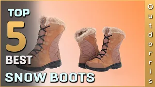 Top 5 Best Snow Boots Review in 2023