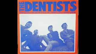 The Dentists - I Had An Excellent Dream