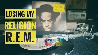 R.E.M. - Losing My Religion (vinyl play)