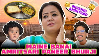 Maine Banai Amritsari Paneer Bhurji 🍽️👩‍🍳 | Bharti Singh | Haarsh Limbachiyaa | Golla