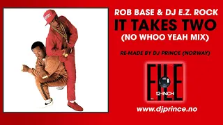 Rob Base & D.J. E-Z Rock - It Takes Two (No Whoo Yeah Mix)