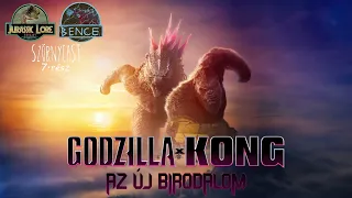 |SzörnyCast| 7. rész Godzilla x Kong: Az Új Birodalom (2024)