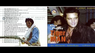 Elvis Presley Tiger Man  An Alternate Anthology Vol 5