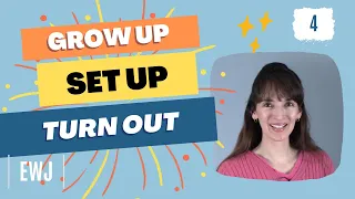 Grow Up, Set Up, Turn Out ✨ Most Common Phrasal Verbs (10-12)