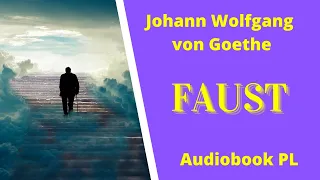 Faust. Johann Wolfgang von Goethe. Audiobook. PL. Całość