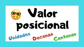 🤓 VALOR POSICIONAL | Unidades, Decenas y Centenas 👩🏻‍🏫