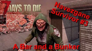 Navezgane Survivor - Episode 3: A Bar and a Bunker