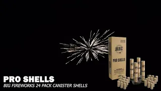Pro Shells 24 Pack Canister Shells - Big Fireworks - Demonstration