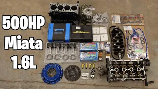 What Parts Did I Pick To Build A 500HP 1.6L Forged Miata Engine?
