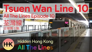 All The Lines #10 | Tsuen Wan Line