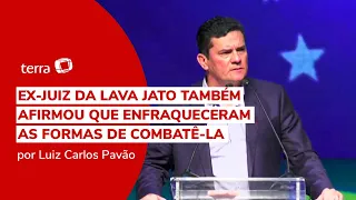 Moro afirma que é mentira que corrupção acabou sob Bolsonaro