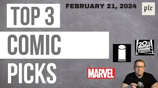 Top 3 Comic Book Picks [February 21, 2024]