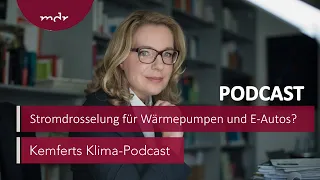 Stromdrosselung für Wärmepumpen und E-Autos? | Kemferts Klima-Podcast | MDR