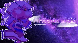 Arabian Nights |meme gacha club |#gachaclub