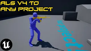 ALS v4 in your own project! UE4 and UE5