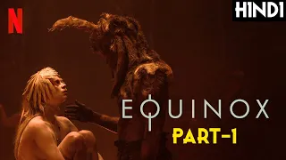 EQUINOX (2020) Explained In Hindi (PART-1) | DANISH HORROR SERIES | Netflix