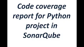 Python Code Coverage Report integration in Sonarqube server