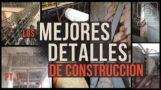 THE BEST CONSTRUCTION DETAILS | Mejores detalles de construccion - PARTE 1