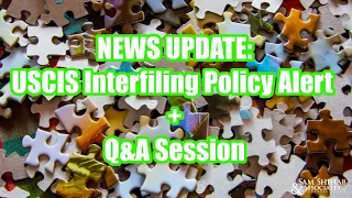 Topic Update: USCIS Interfiling Policy Alert