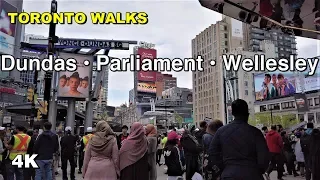 Toronto Walks - Dundas St, Parliament St, Wellesley St E [4K]