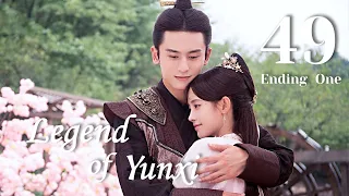 [ENG SUB] Legend of Yunxi 49 - Ending 1 (Ju Jingyi, Zhang Zhehan, Kiki Xu)