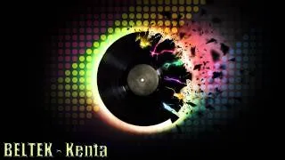 Beltek - Kenta (BEST QUALITY) (HD 1080p)