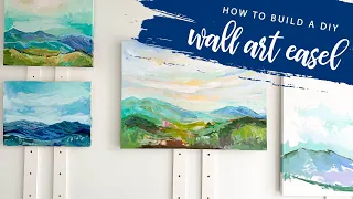 How to Build a DIY Wall Easel for Painting!