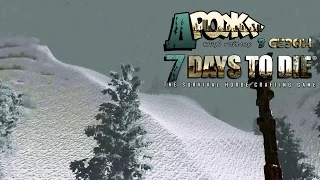 7 Days To Die [Alpha 12] -13- ЗИМНЯЯ ПРОГУЛКА