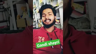 gandi shayari #shortvideo #youtubeshorts #funny